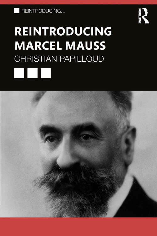 Book cover of Reintroducing Marcel Mauss (Reintroducing...)