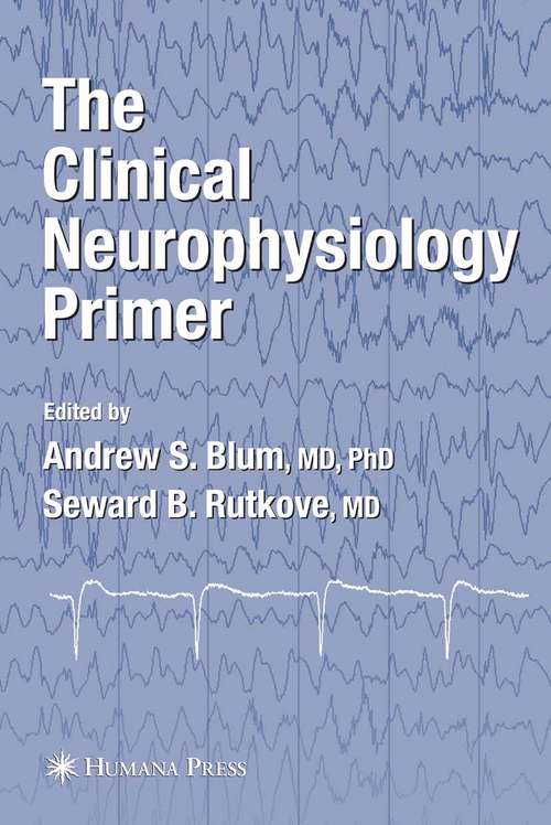 Book cover of The Clinical Neurophysiology Primer (2007)