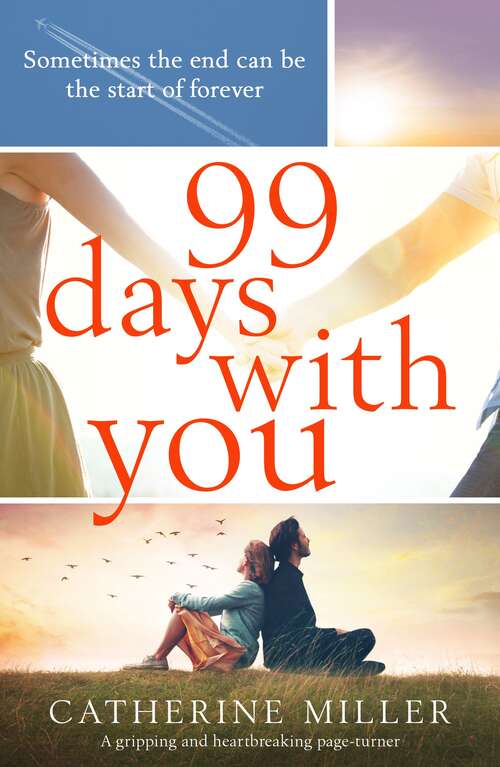 Book cover of 99 Days With You: A gripping and heartbreaking page turner