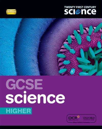 Book cover of Twenty First Century Science: GCSE Science Higher - Student Book