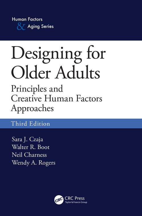 Book cover of Designing for Older Adults: Principles and Creative Human Factors Approaches, Third Edition (3)