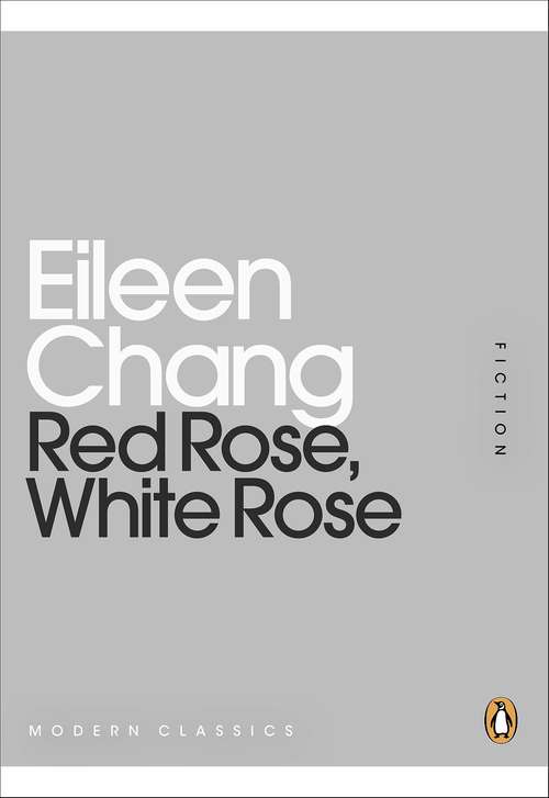 Book cover of Red Rose, White Rose (Penguin Modern Classics)