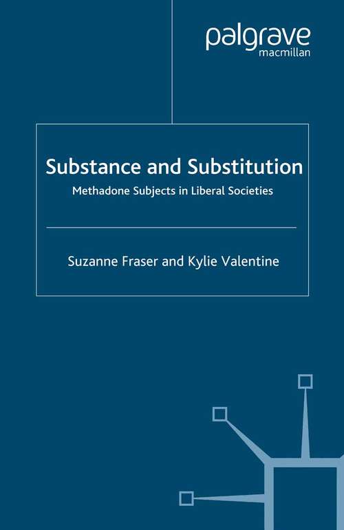 Book cover of Substance and Substitution: Methadone Subjects in Liberal Societies (2008)