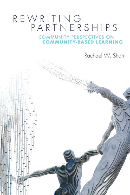 Book cover of Rewriting Partnerships: Community Perspectives on Community-Based Learning