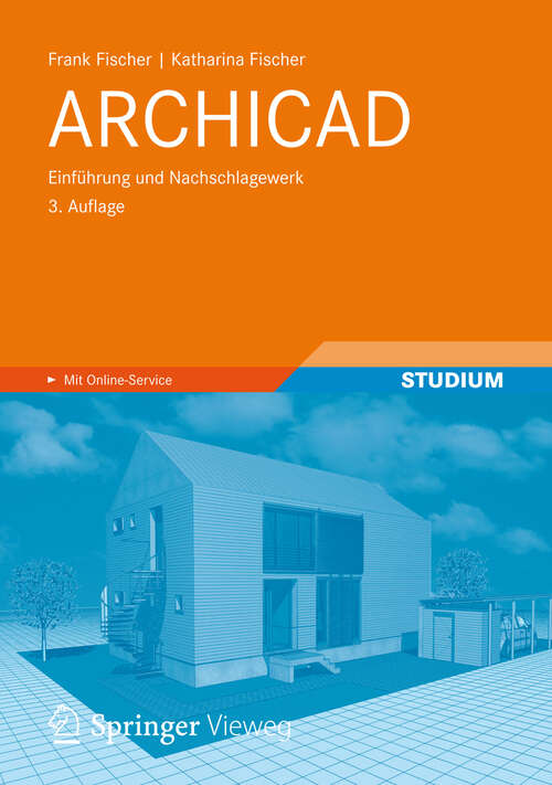 Book cover of ARCHICAD: Einführung und Nachschlagewerk (3. Aufl. 2012)