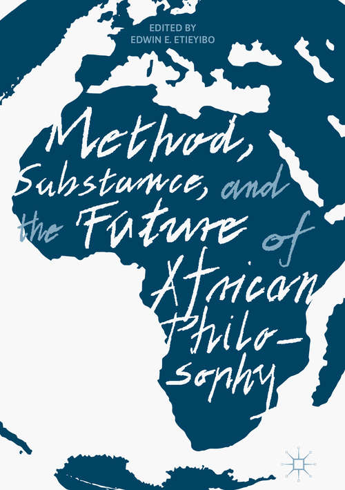 Book cover of Method, Substance, and the Future of African Philosophy