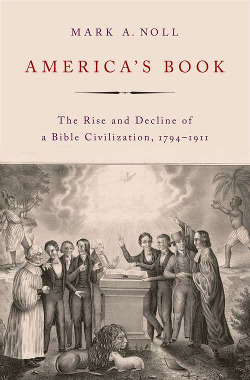 Book cover of America's Book: The Rise and Decline of a Bible Civilization, 1794-1911