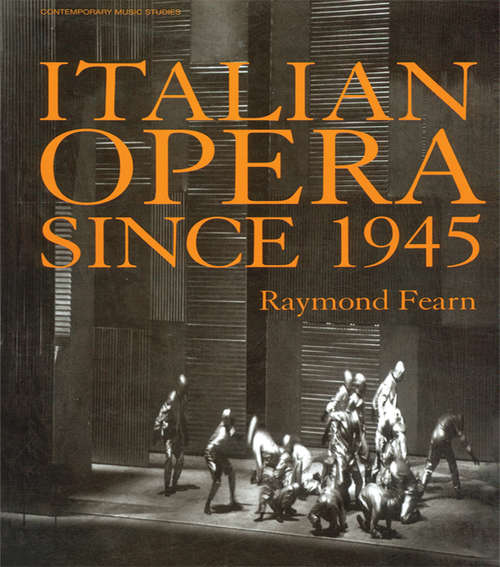 Book cover of Italian Opera Since 1945 (Contemporary Music Studies)