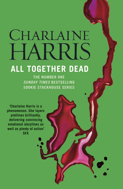 Book cover of All Together Dead: A True Blood Novel (Sookie Stackhouse #7)