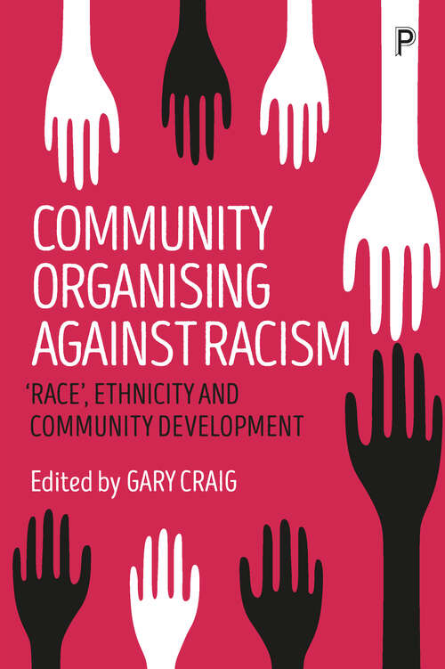 Book cover of Community organising against racism: 'Race', ethnicity and community development