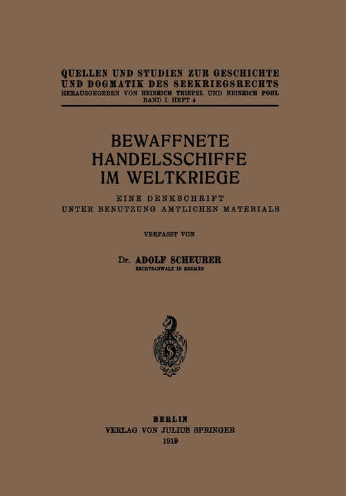 Book cover of Bewaffnete Handelsschiffe im Weltkriege: Eine Denkschrift Unter Benutzung Amtlichen Materials (1919)