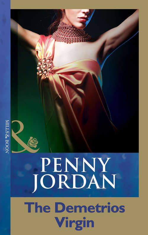 Book cover of The Demetrios Virgin: Capable Of Feeling The Demetrios Virgin (ePub First edition) (Mills And Boon Modern Ser.)