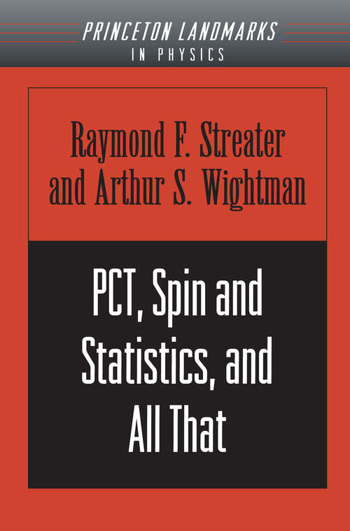 Book cover of PCT, Spin and Statistics, and All That