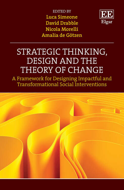 Book cover of Strategic Thinking, Design and the Theory of Change: A Framework for Designing Impactful and Transformational Social Interventions