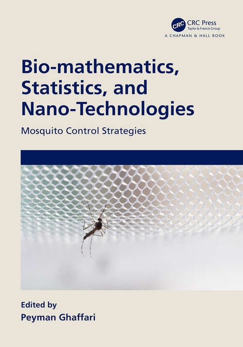 Book cover of Bio-mathematics, Statistics, and Nano-Technologies: Mosquito Control Strategies