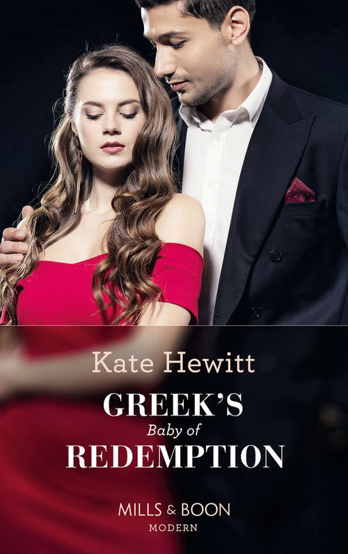 Book cover of Greek's Baby Of Redemption: The Greek Demands His Heir / The Sinner's Marriage Redemption / The Marakaios Baby / The Playboy Of Argentina (ePub edition) (One Night With Consequences #54)