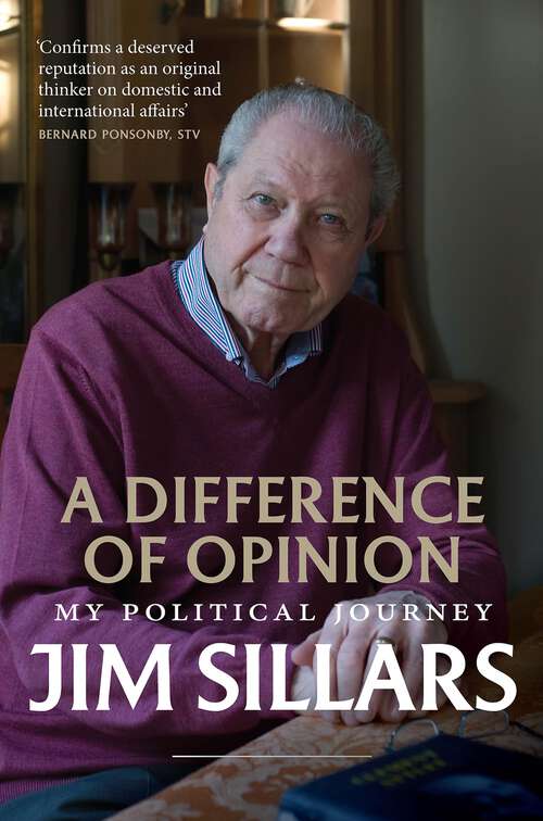 Book cover of A Difference of Opinion: The Autobiography of Jim Sillars