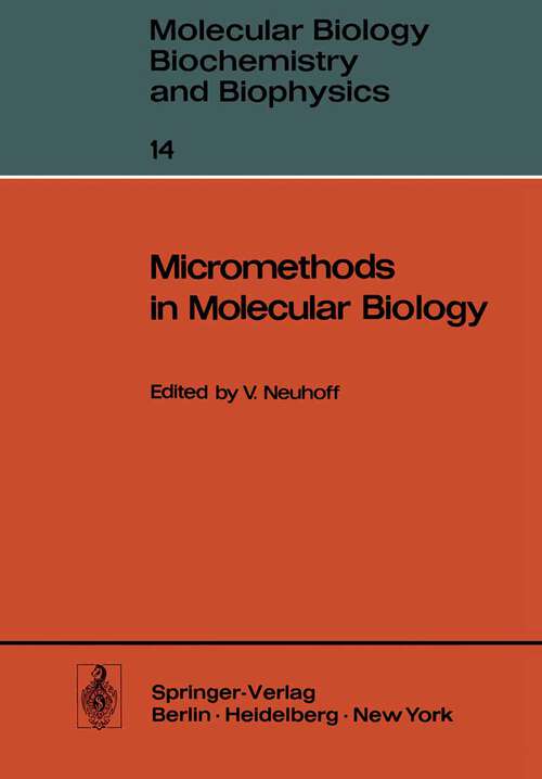 Book cover of Micromethods in Molecular Biology (1973) (Molecular Biology, Biochemistry and Biophysics   Molekularbiologie, Biochemie und Biophysik #14)
