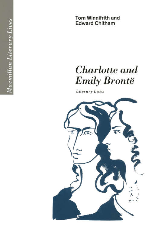 Book cover of Charlotte and Emily Brontë: Literary Lives (1st ed. 1989) (Literary Lives)