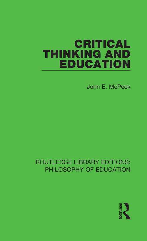 Book cover of Critical Thinking and Education (Routledge Library Editions: Philosophy of Education)