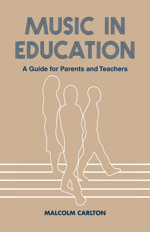 Book cover of Music in Education: A Guide for Parents and Teachers