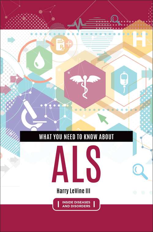 Book cover of What You Need to Know about ALS (Inside Diseases and Disorders)