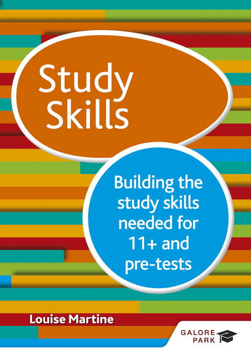 Book cover of Study Skills 11+: Building the study skills needed for 11+ and pre-tests: Building The Study Skills Needed For 11+ And Pre-tests