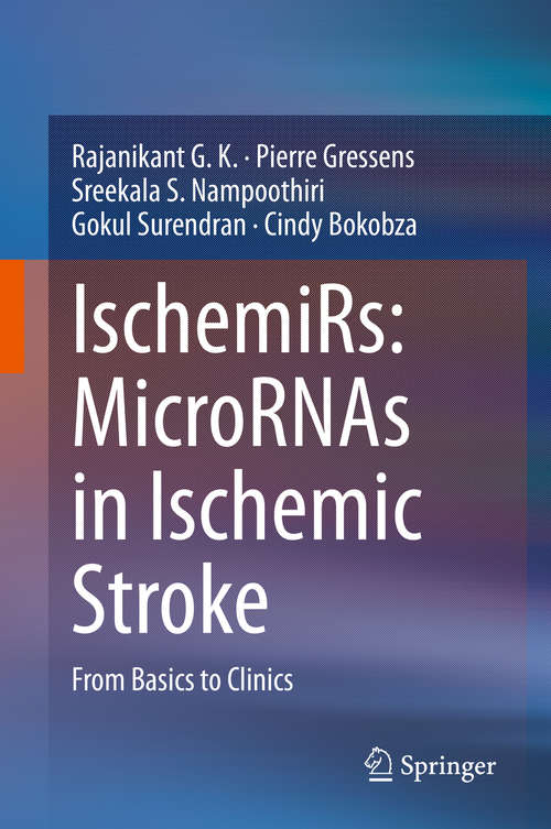 Book cover of IschemiRs: MicroRNAs in Ischemic Stroke: From Basics to Clinics (1st ed. 2020)