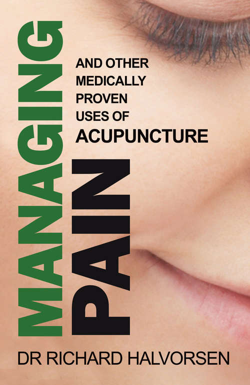 Book cover of Managing Pain: And Other Medically Proven Uses of Acupuncture