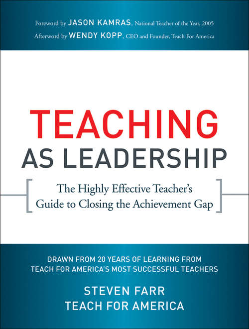 Book cover of Teaching As Leadership: The Highly Effective Teacher's Guide to Closing the Achievement Gap