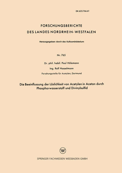Book cover of Die Beeinflussung der Löslichkeit von Acetylen in Aceton durch Phosphorwasserstoff und Divinylsulfid (1959) (Forschungsberichte des Landes Nordrhein-Westfalen)