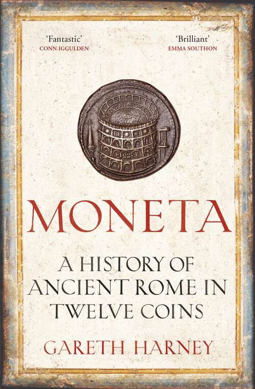 Book cover of Moneta: A History of Ancient Rome in Twelve Coins