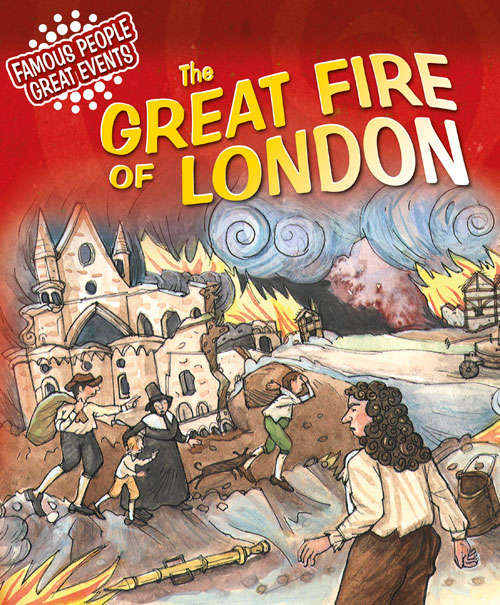 Book cover of Famous People, Great Events: The Great Fire of London (PDF) (Famous People, Great Events Ser.)