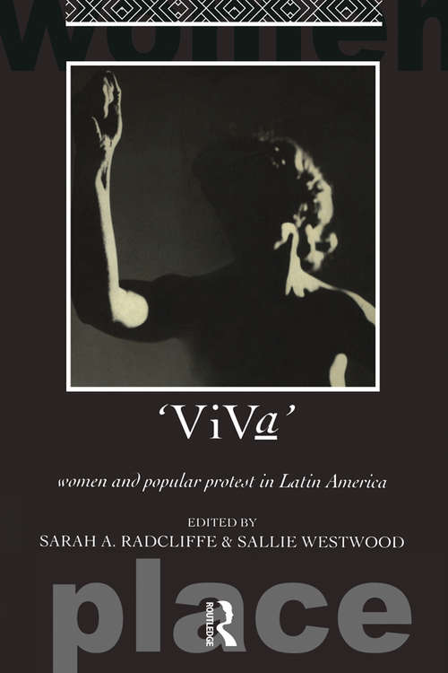 Book cover of Viva: Women and Popular Protest in Latin America. (Routledge International Studies of Women and Place)