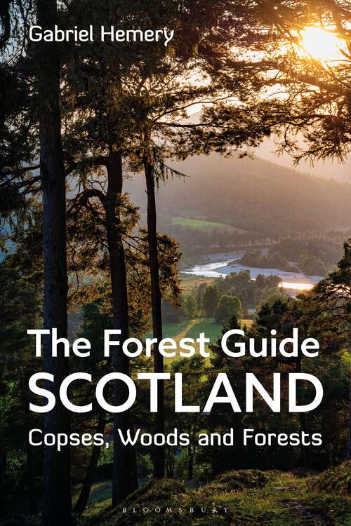 Book cover of The Forest Guide: Copses, Woods and Forests of Scotland
