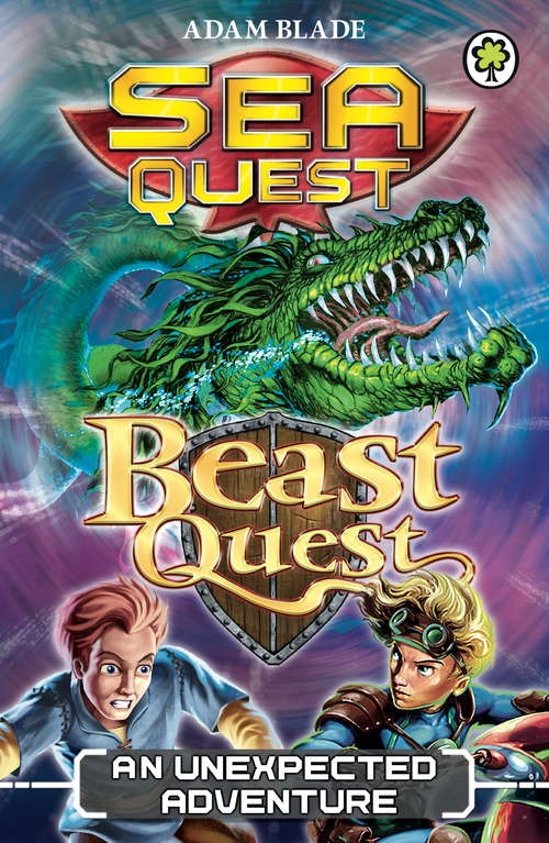 Book cover of Beast Quest and Sea Quest: An Unexpected Adventure (Sea Quest #1)