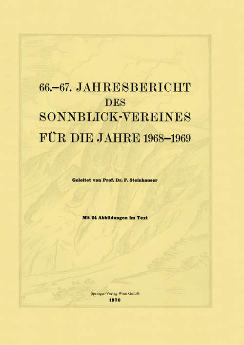 Book cover of 66.-67. Jahresbericht des Sonnblick-Vereines für die Jahre 1968/1969 (pdf) (1. Aufl. 1970) (Jahresberichte des Sonnblick-Vereines: 1968/69)