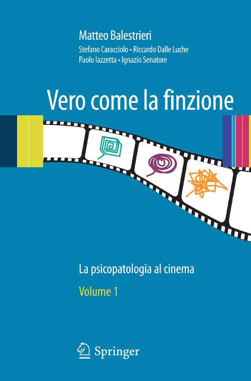 Book cover of Vero come la finzione: La psicopatologia al cinema Vol. 1 (2010)
