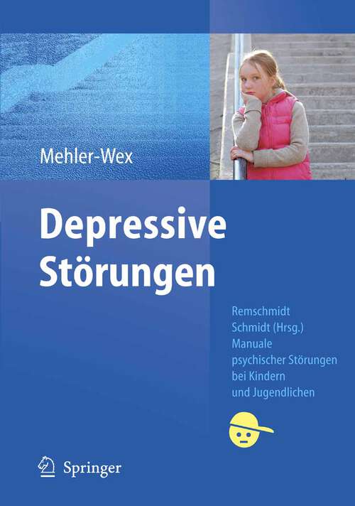 Book cover of Depressive Störungen (2008) (Manuale psychischer Störungen bei Kindern und Jugendlichen)