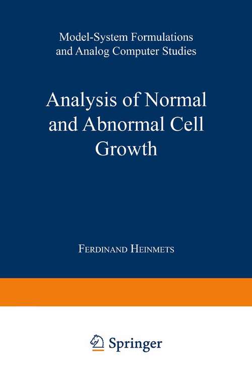 Book cover of Analysis of Normal and Abnormal Cell Growth (PDF): Model-System Formulations and Analog Computer Studies (1966)