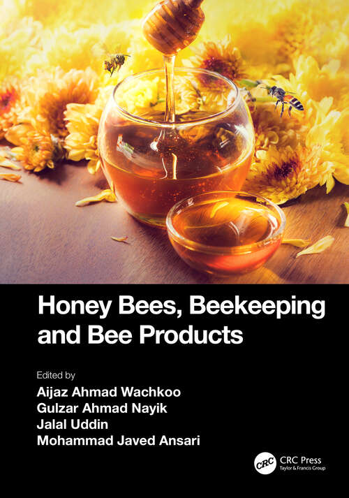 Book cover of Honey Bees, Beekeeping and Bee Products