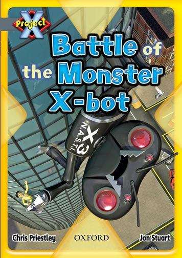 Book cover of Project X, Book Band 13, Grey, Behind the Scenes: Battle of the Monster X-bot