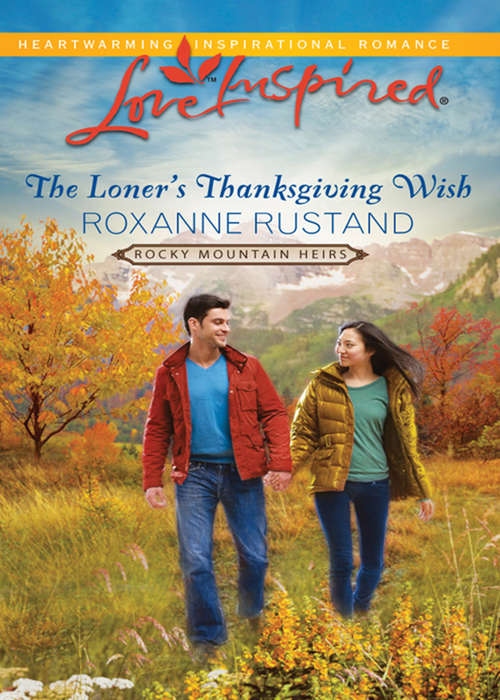 Book cover of The Loner's Thanksgiving Wish (ePub First edition) (Rocky Mountain Heirs #5)