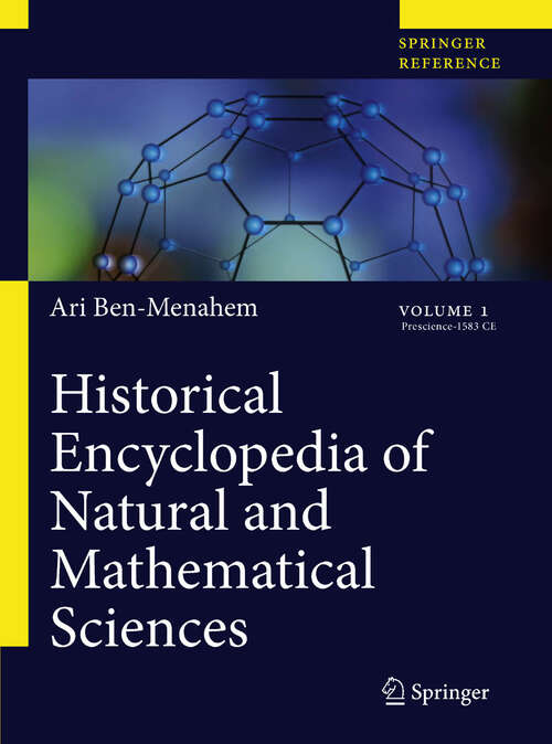 Book cover of Historical Encyclopedia Of Natural And Mathematical Sciences