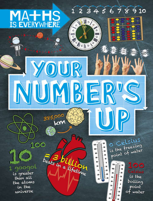 Book cover of Your Number's Up: Digits, number lines, negative and positive numbers (Maths is Everywhere #1)