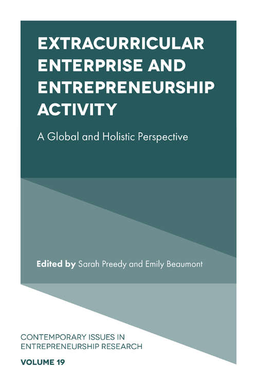 Book cover of Extracurricular Enterprise and Entrepreneurship Activity: A Global and Holistic Perspective (Contemporary Issues in Entrepreneurship Research #19)