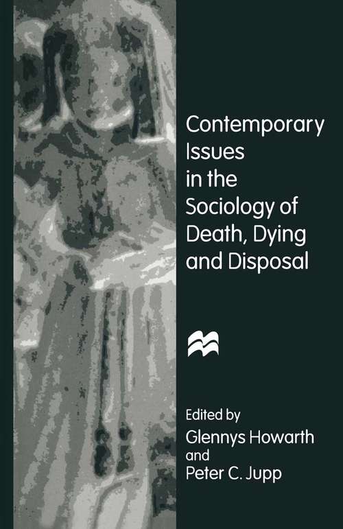Book cover of Contemporary Issues in the Sociology of Death, Dying and Disposal (1st ed. 1996)