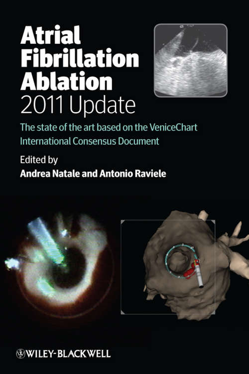 Book cover of Atrial Fibrillation Ablation, 2011 Update: The State of the Art based on the VeniceChart International Consensus Document (2)