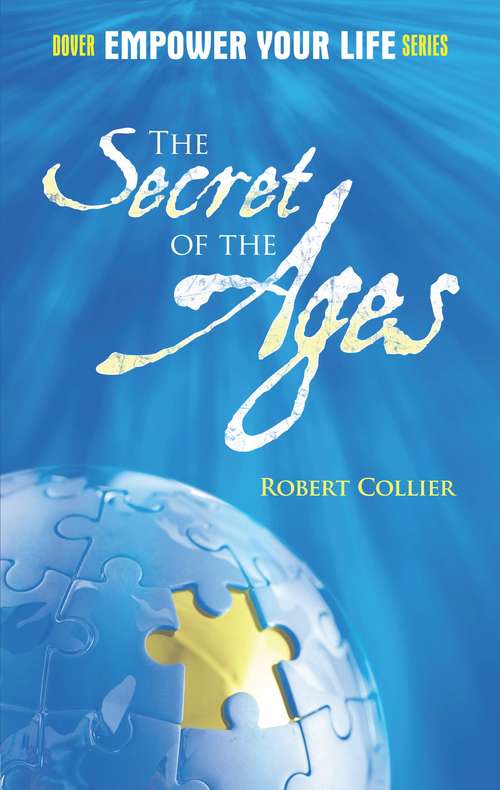 Book cover of The Secret of the Ages (Empower Your Life Series)