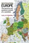 Book cover of Destination europe: The Political and Economic Growth of a Continent (PDF)